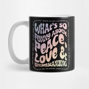 Peace, Love and Understanding 2 Mug